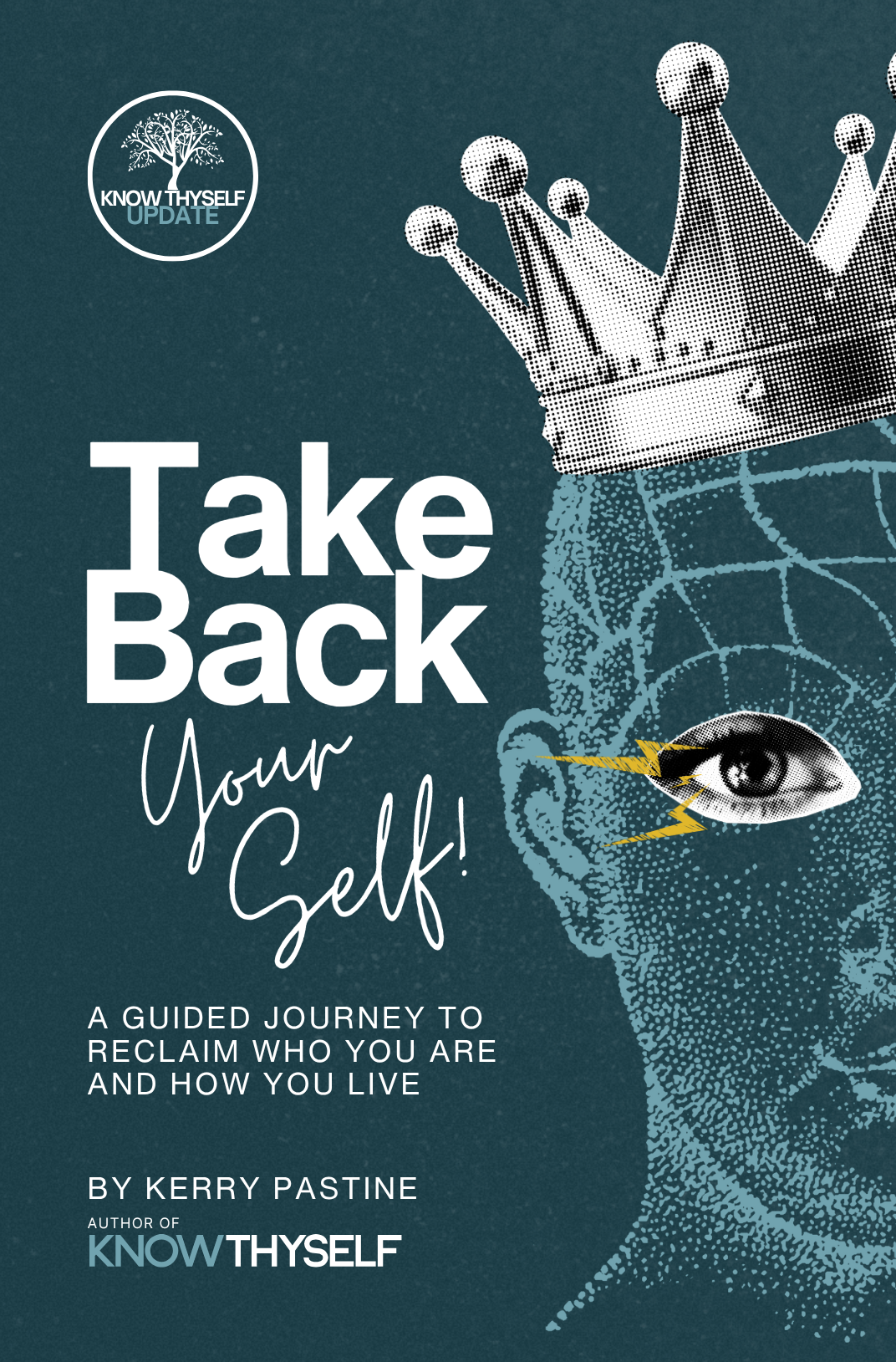Take Back Your Self by Kerry Pastine